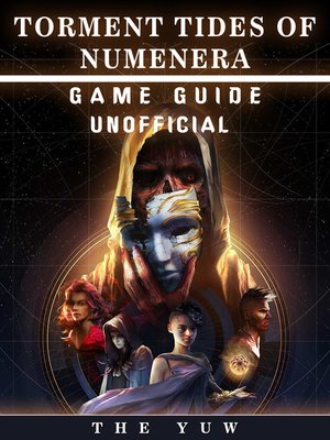 cover image of Torment Tides of Numenera Unofficial Game Guide